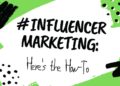 Six tips for best practices in influencer marketing