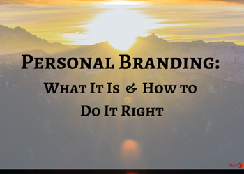 Personal Branding: What It is and How to Do It Right