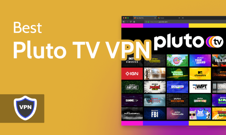 Best Pluto TV VPN in 2022 [Stream Pluto TV From Anywhere]